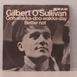 Gilbert O´Sullivan , Och Wakka doo waaka day better not