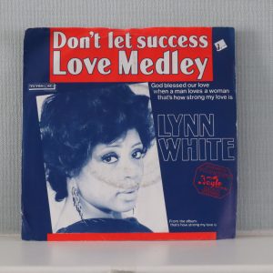 Lynn White, Don´t let success